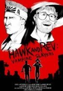 Рекомендуем посмотреть Хоук и Рев: Убийцы вампиров
