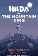 Рекомендуем посмотреть Хильда и горный король