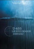 Рекомендуем посмотреть U-455. Тайна пропавшей субмарины