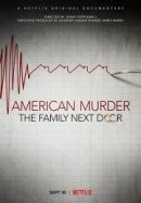 Рекомендуем посмотреть Американское убийство: Семья по соседству