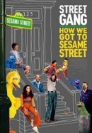 Рекомендуем посмотреть Уличная банда: Как мы попали на улицу Сезам