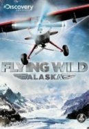Рекомендуем посмотреть Полеты вглубь Аляски