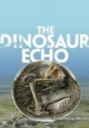 Рекомендуем посмотреть Эхо динозавров