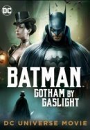 Рекомендуем посмотреть Бэтмен: Готэм в газовом свете