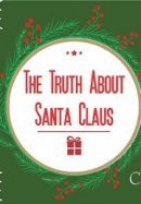 Рекомендуем посмотреть Правда о Санта Клаусе